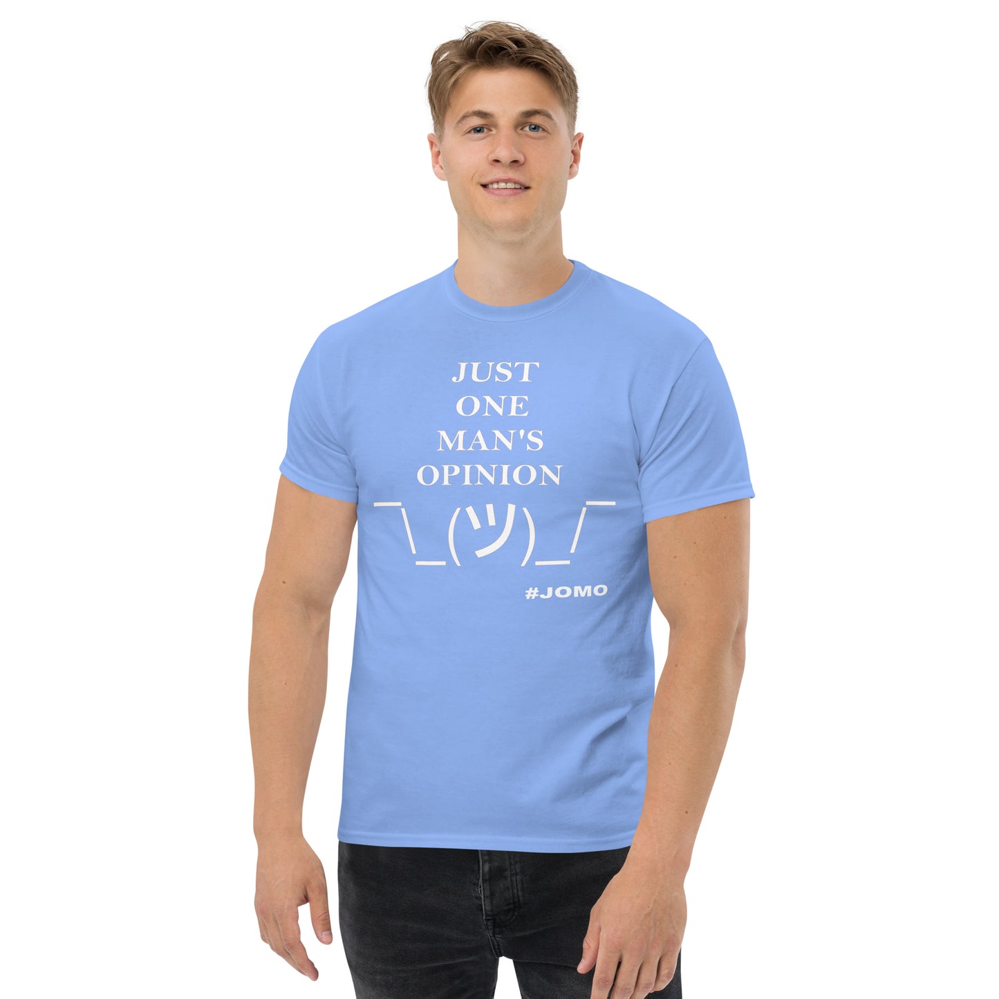 JUST ONE MAN'S OPINION Tee (White Print)