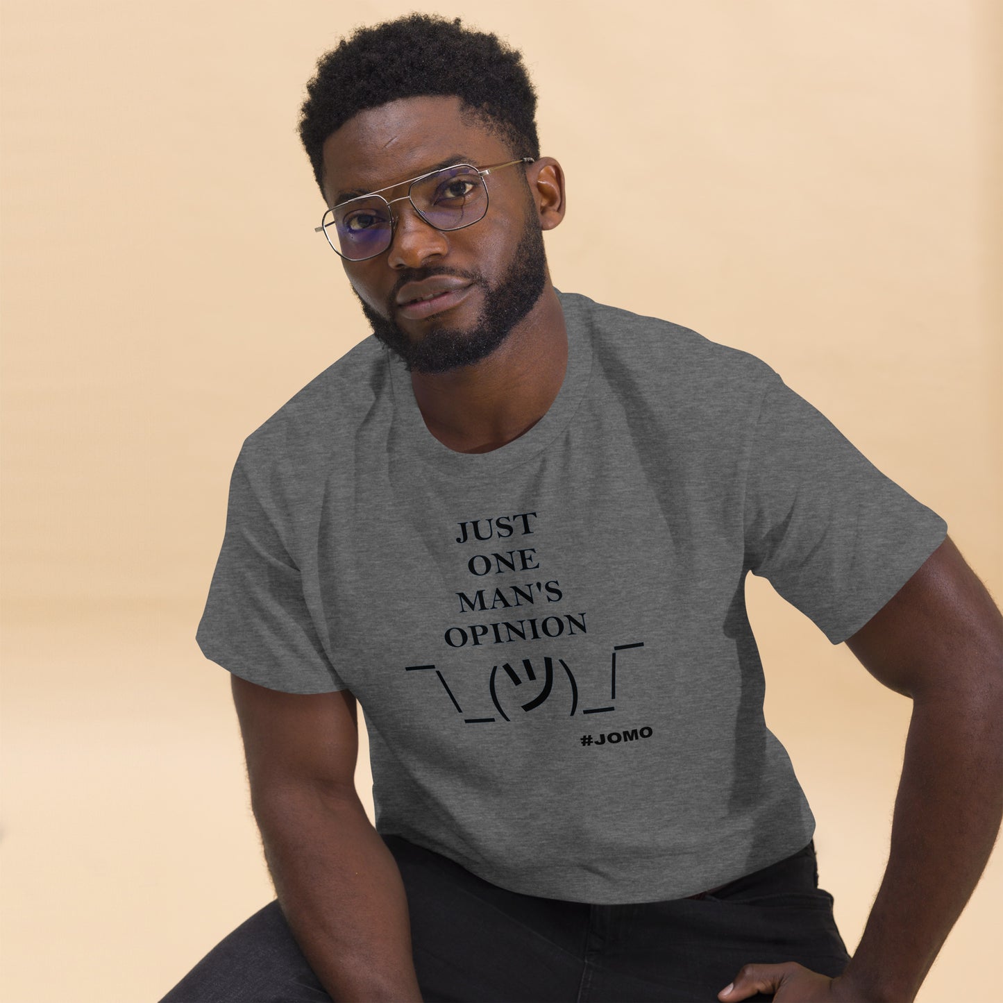 JUST ONE MAN'S OPINION Tee (Black Print)