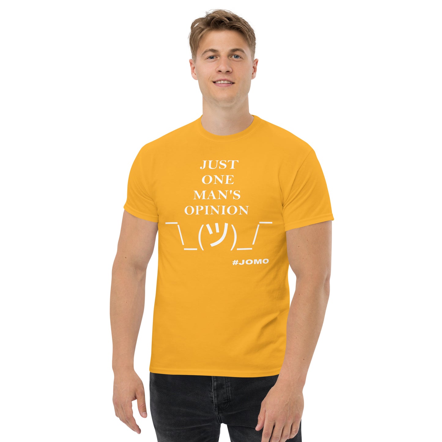 JUST ONE MAN'S OPINION Tee (White Print)