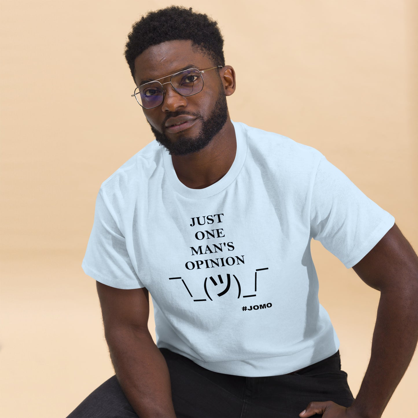 JUST ONE MAN'S OPINION Tee (Black Print)