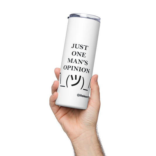 JUST ONE MAN'S OPINION: Stainless steel tumbler