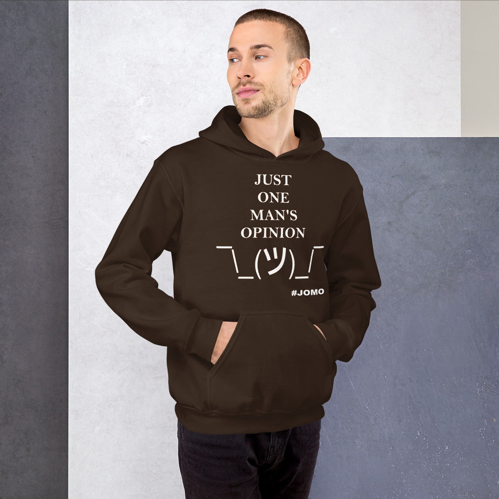 JUST ONE MAN'S OPINION Hoodie (White Print)