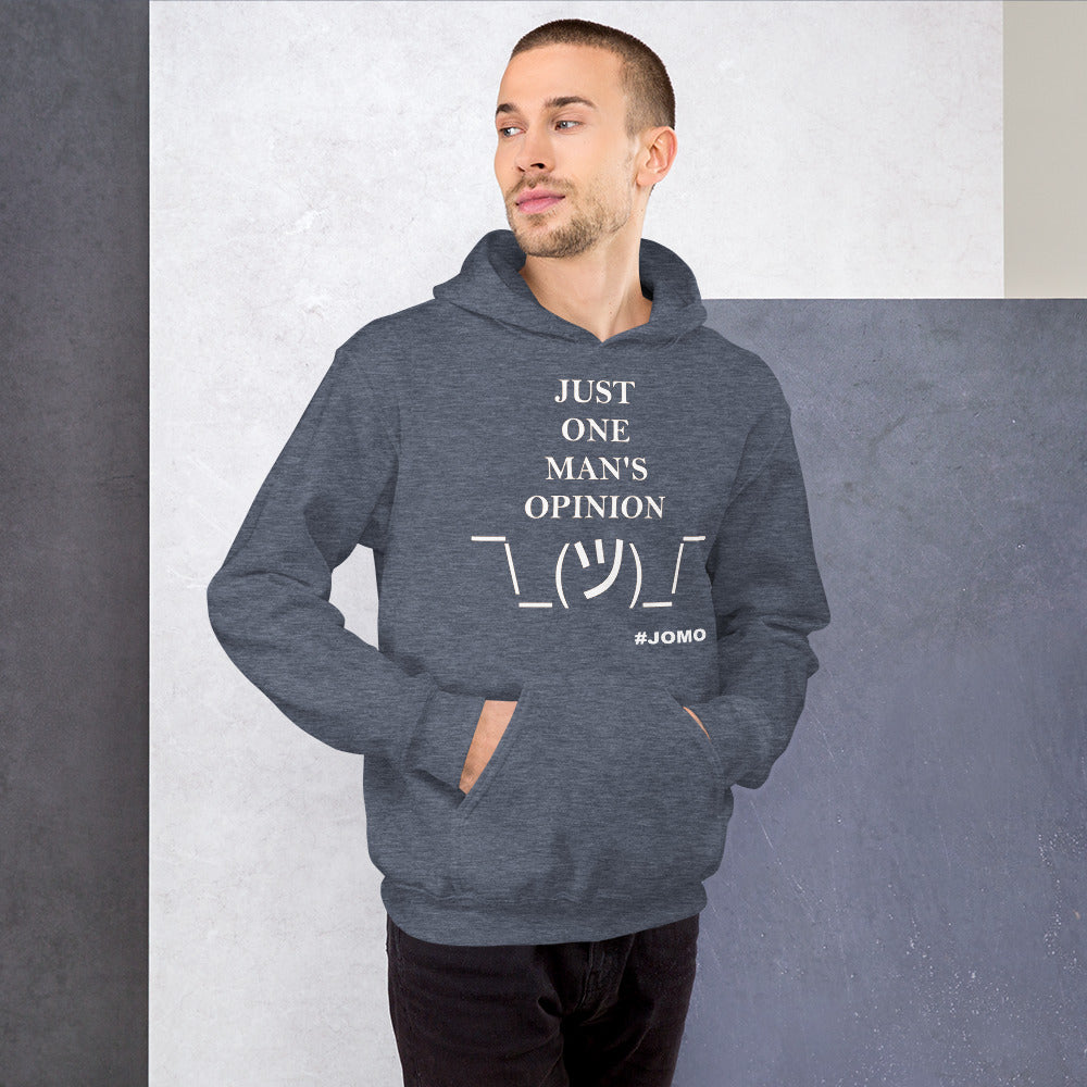 JUST ONE MAN'S OPINION Hoodie (White Print)