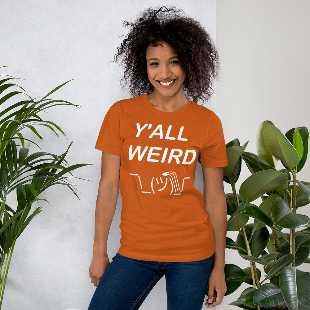 Y'ALL WEIRD Women's Tee (WHITE PRINT)