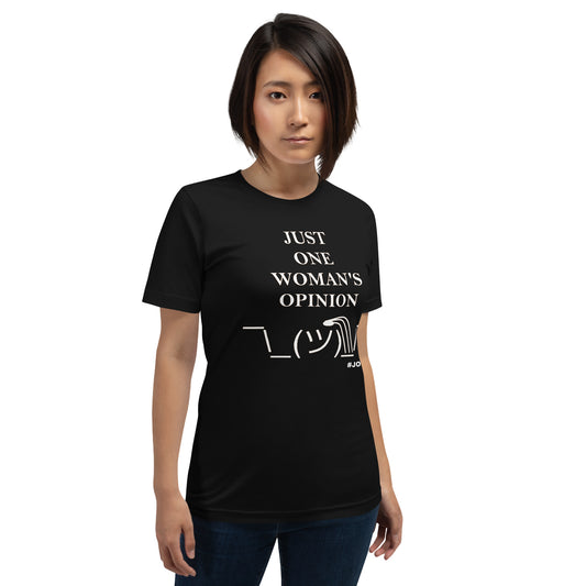 JUST ONE WOMAN'S OPINION Tee (White Print)