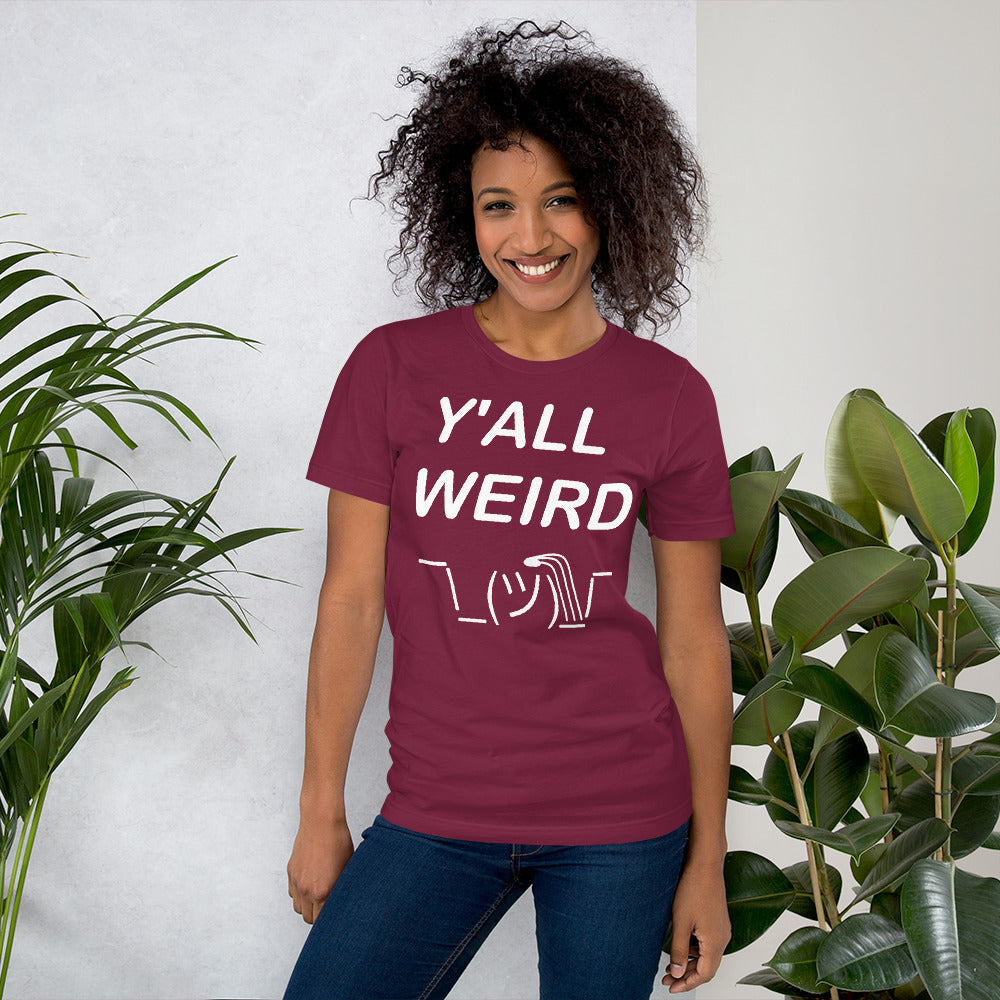 Y'ALL WEIRD Women's Tee (WHITE PRINT)