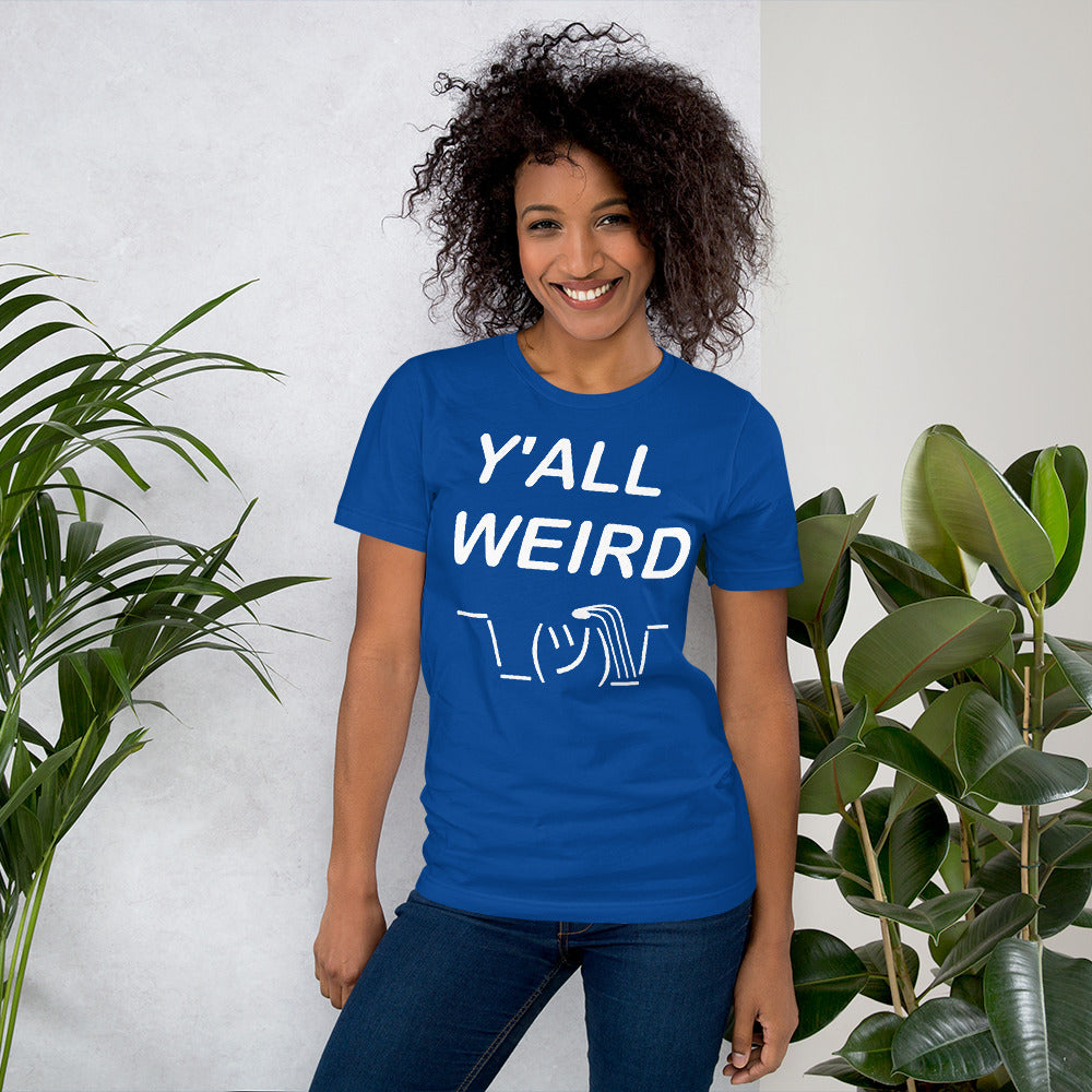 Y'ALL WEIRD Women's Tee (WHITE PRINT)